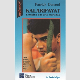 Kalaripayat -origine des arts martiaux