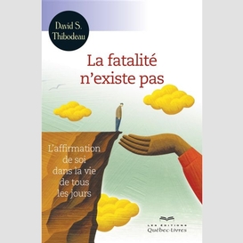 La fatalité n'existe pas