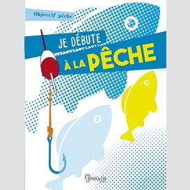 Je debute a la peche