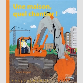 Une maison quel chantier