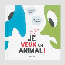 Je veux un animal