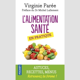 Alimentation sante en pratique (l')