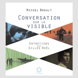 Conversations sur le visible