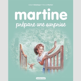 Martine prepare une surprise