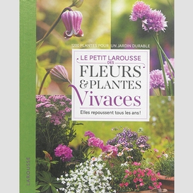 Petit larousse des fleurs plantee vivace