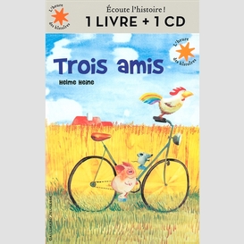 Trois amis livre-cd