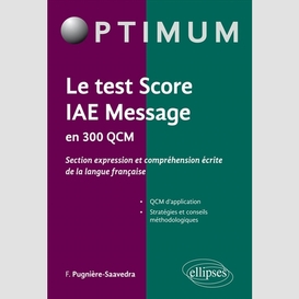 Test score iae-message en 300 qcm (le)