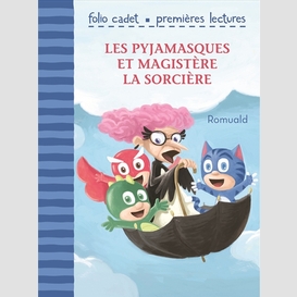 Pyjamasques et magistere la sorciere (le