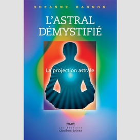 L'astral démystifié