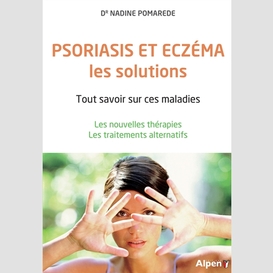 Psoriasis et eczema les solutions