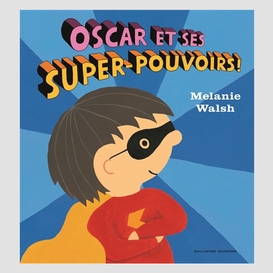 Oscar et ses super pouvoirs