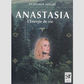 Anastasia t07 l'energie de la vie