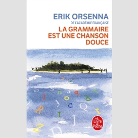 Grammaire est une chanson douce (la)