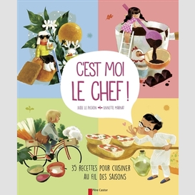 C'est moi le chef 35 recettes