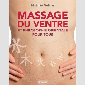 Massage du ventre et philosophie orientale pour tous