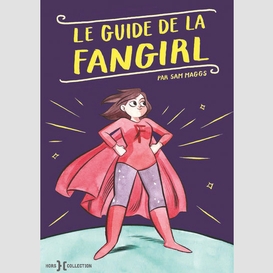 Guide de la fangirl (le)