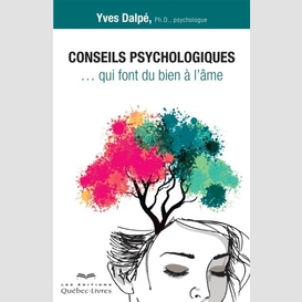 Conseils psychologiques qui font du bien à l'âme