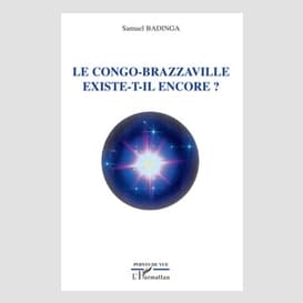 Le congo-brazzaville existe-t-il encore ?