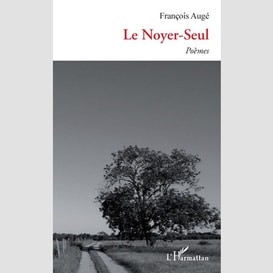 Le noyer-seul