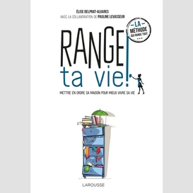 Range ta vie