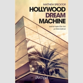Hollywood dream machine
