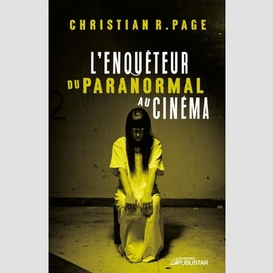 Enqueteur du paranormal au cinema (l')