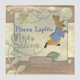 Pierre lapin petit calins (livre tissu)