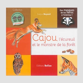 Cajou l'ecureuil et monstre de la foret