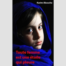 Toute femme est une etoile qui pleure