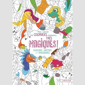 Cahier de coloriages magiques dinosaures