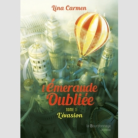 Emeraude oubliee (l')t 01 evasion (l')