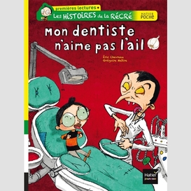 Mon dentiste n'aime pas l'ail