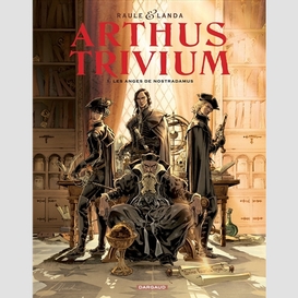 Arthus trivium 01 anges de nostradamus