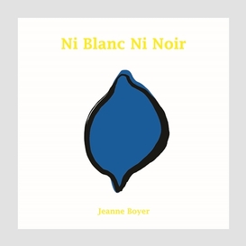 Ni blanc ni noir