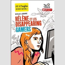 Helene et les disappearing gamers