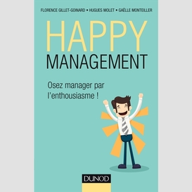 Happy management :osez manager l'enthous