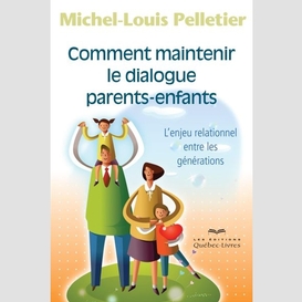 Comment maintenir le dialogue parents-enfants