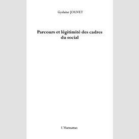 Parcours et légitimité des cadres du social