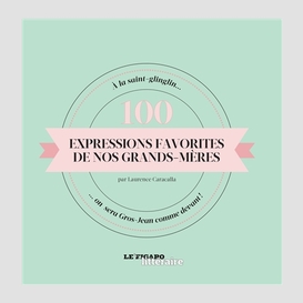 100 expressions favorites grands-meres