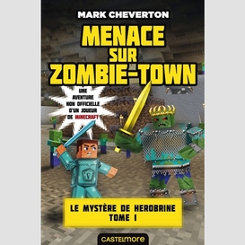 Menace sur zombie-town t01