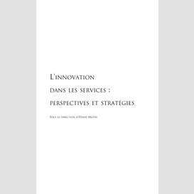 L'innovation dans les services : perspectives et stratégies