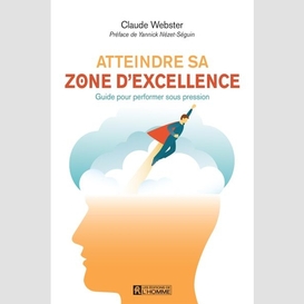 Atteindre sa zone d'excellence