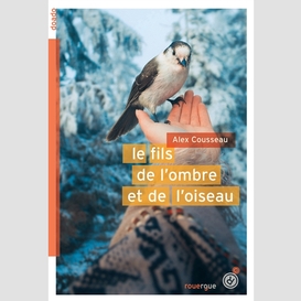 Fils de l'ombre et de l'oiseau (le)