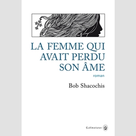 Femme qui avait perdu son ame (la)