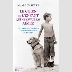 Chien et l'enfant qui ne savait pas aime