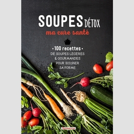 Soupes detox ma cure sante