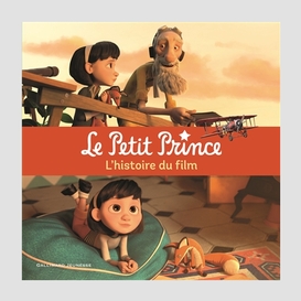 Petit prince  (le) histoire film (l')