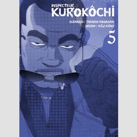 Inspecteur kurokochi t05