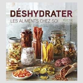 Deshydrater les aliments chez soi