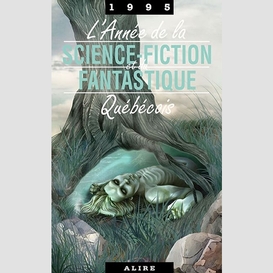 Annee 1995 science-fiction fant quebecoi